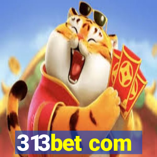 313bet com